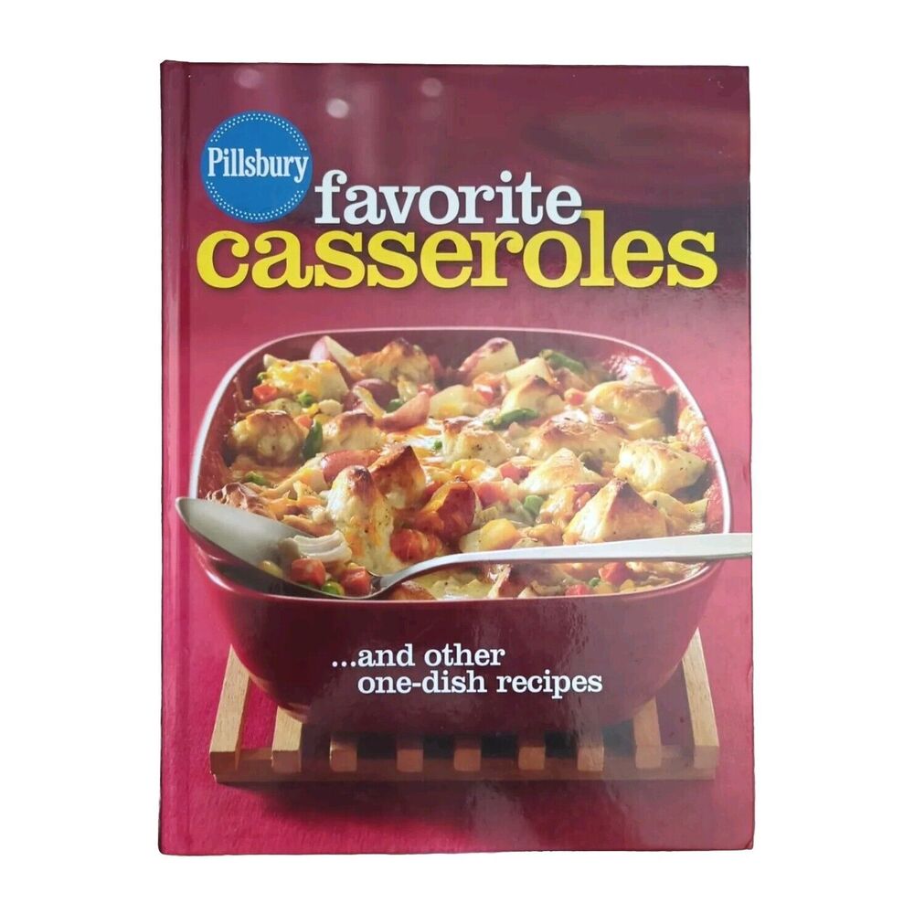 Pillsbury Favorite Casseroles and Other One-Dish Recipes Hardcover 2007